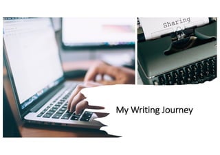 My Writing Journey
 