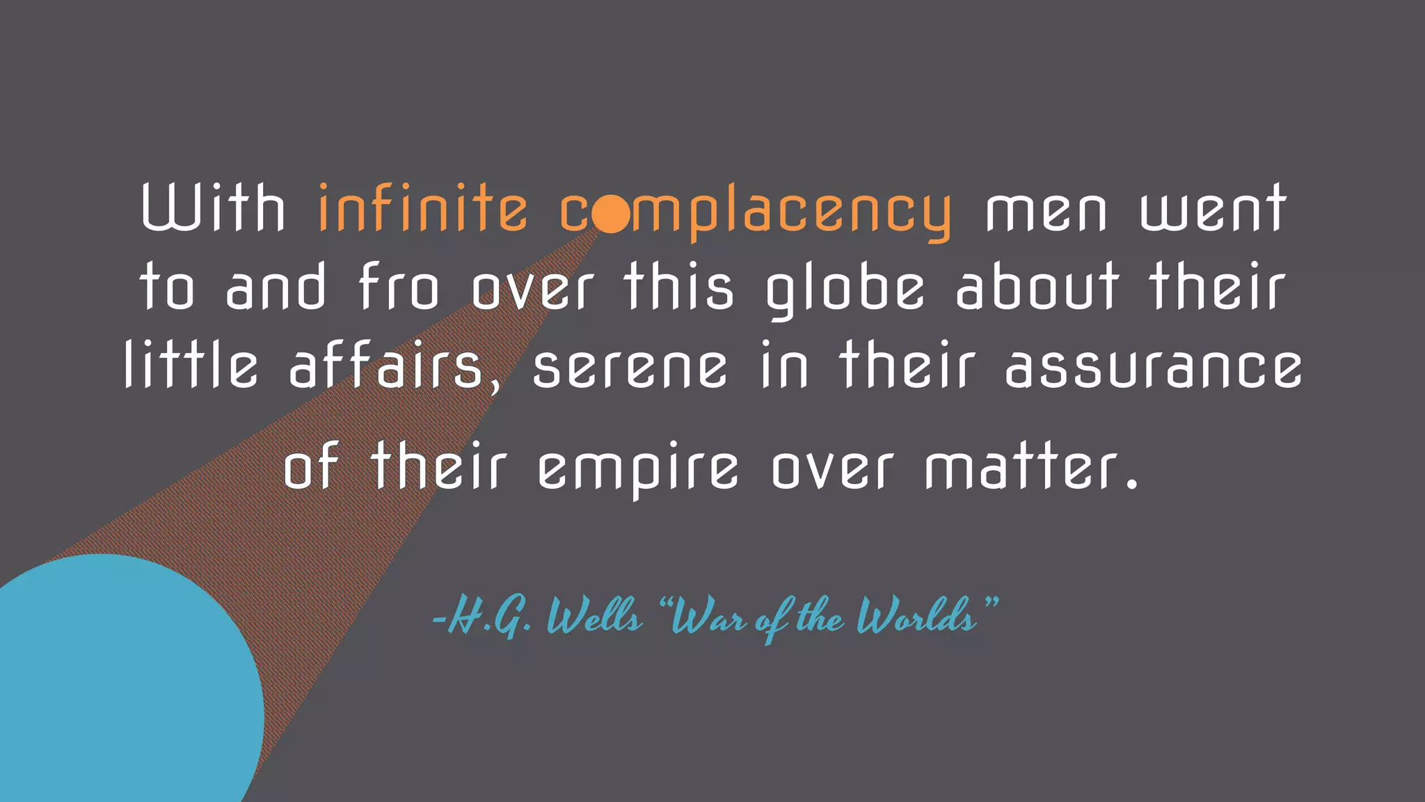 o -H.G. Wells “War of the Worlds” 