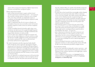 systems which encourage local integration of diﬀerent improvement,         from the combined eﬀorts of a number of local bodies, irrespective           100/101
  innovation and performance management regimes.                             of their formal responsibilities for particular elements of service            Agenda
                                                                             provision
Delivery departments should:                                             •   be aware that as local councils focus increasingly on ‘place shaping’
• deploy existing innovation funds to support and foster lateral
                                                                             rather than service provision alone, their ability to commission
  networks of practitioners and frontline providers – and commission         services on the basis of public value will be critical to their ability to
  these networks to develop responses to long-term issues on behalf          create a service infrastructure that can generate long-term
  of the system; these networks, not independent experts or                  positive outcomes; the Audit Commission and other inspection
  consultants, are the people with the expertise required to tackle          and regulatory bodies must develop new ways of assessing this
  the most diﬃcult issues                                                    capacity to commission services that are ﬁt for purpose and
• make it a requirement that all civil servants at all grades visit
                                                                             maximise people’s life chances
  the frontline at least once every six months; senior civil servants    •   hold central government to account to the same extent as local
  should be required to resolve at least ten customer complaints             government is held to account: they are both players in a single
  every year                                                                 system that needs to be focused on great service and support
• develop new feedback channels for frontline staﬀ to shape service
                                                                             where people need it; central government cannot be seen as
  mechanisms and infrastructure, for example through the greater             hovering ‘above’ the system – it is part of it
  use of online discussion forums, or through consultations that         •   place a requirement on themselves (the Audit Commission and
  happen before decisions are made, not after                                other inspection bodies) to see their audience not only as service
• worry less about citizen engagement through new structures and
                                                                             organisations, but also as citizens looking for feedback and
  forums, and more about engagement at the point of delivery: make           information on services; being given accessible, usable information
  this the focus of public engagement activity and communicate               is a crucial step in building trust and in empowering people to
  that clearly as a priority for the centre as well as for local             make decisions
  government and local service organisations.                            •   invest in technological innovations to make the provision of the
The Audit Commission and other inspection bodies should:                     information real-time: it is only in this way that citizens will really
• further develop the system’s capacity for self-regulation alongside        be able to use the information provided to navigate services.
  ongoing audit and inspection, for example by oﬀering training to       Local authorities should:
  leaders of service organisations and reporting on the capacity of      • set up a team responsible for looking after customer experiences – and
  local authorities to respond to user feedback and mobilise wider         give it the power to report directly to the senior team of the local
  networks of users and service organisations for service re-design        authority, so that customer experiences and insights play a central
• work with local authorities and HM Treasury to review metrics
                                                                           role in setting priorities
  (see Treasury above)                                                   • create, in collaboration with citizens, a set of personas based on
• devise new approaches to auditing the governance of the partnerships
                                                                           sophisticated forms of segmentation combined with journeys,
  through which outcomes and objectives will increasingly be achieved      touchpoints and relationship maps
  in recognition of the fact that often such outcomes will emerge
 
