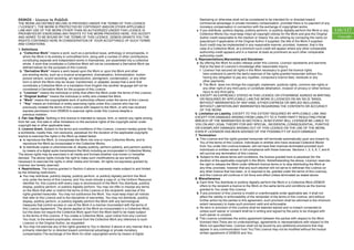 DEMOS - Licence to Publish                                                                                     ﬁlesharing or otherwise shall not be considered to be intended for or directed toward
THE WORK (AS DEFINED BELOW) IS PROVIDED UNDER THE TERMS OF THIS LICENCE                                        commercial advantage or private monetary compensation, provided there is no payment of any
(“LICENCE”). THE WORK IS PROTECTED BY COPYRIGHT AND/OR OTHER APPLICABLE                                        monetary compensation in connection with the exchange of copyrighted works.
LAW.ANY USE OF THE WORK OTHER THAN AS AUTHORIZED UNDER THIS LICENCE IS                                      c If you distribute, publicly display, publicly perform, or publicly digitally perform the Work or any     116/117
PROHIBITED.BY EXERCISING ANY RIGHTS TO THE WORK PROVIDED HERE, YOU ACCEPT                                      Collective Works,You must keep intact all copyright notices for the Work and give the Original
AND AGREE TO BE BOUND BY THE TERMS OF THIS LICENCE. DEMOS GRANTS YOU THE                                       Author credit reasonable to the medium or means You are utilizing by conveying the name (or              Copyright
RIGHTS CONTAINED HERE IN CONSIDERATION OF YOUR ACCEPTANCE OF SUCH TERMS                                        pseudonym if applicable) of the Original Author if supplied; the title of the Work if supplied.
AND CONDITIONS.                                                                                                Such credit may be implemented in any reasonable manner; provided, however, that in the
1. Deﬁnitions                                                                                                  case of a Collective Work, at a minimum such credit will appear where any other comparable
  a “Collective Work” means a work, such as a periodical issue, anthology or encyclopedia, in                  authorship credit appears and in a manner at least as prominent as such other comparable
    which the Work in its entirety in unmodiﬁed form, along with a number of other contributions,              authorship credit.
    constituting separate and independent works in themselves, are assembled into a collective             5. Representations,Warranties and Disclaimer
    whole. A work that constitutes a Collective Work will not be considered a Derivative Work (as           a By offering the Work for public release under this Licence, Licensor represents and warrants
    deﬁned below) for the purposes of this Licence.                                                            that,to the best of Licensor’s knowledge after reasonable inquiry:
  b “Derivative Work” means a work based upon the Work or upon the Work and other                              i Licensor has secured all rights in the Work necessary to grant the licence rights
    pre-existing works, such as a musical arrangement, dramatization, ﬁctionalization, motion                     here underand to permit the lawful exercise of the rights granted hereunder without You
    picture version, sound recording, art reproduction, abridgment, condensation, or any other                    having any obligation to pay any royalties, compulsory licence fees, residuals or any
    form in which the Work may be recast, transformed, or adapted, except that a work that                        other payments;
    constitutes a Collective Work or a translation from English into another language will not be              ii The Work does not infringe the copyright, trademark, publicity rights, common law rights or
    considered a Derivative Work for the purpose of this Licence.                                                 any other right of any third party or constitute defamation, invasion of privacy or other tortious
  c “Licensor” means the individual or entity that offers the Work under the terms of this Licence.               injury to any third party.
  d “Original Author” means the individual or entity who created the Work.                                  b EXCEPT AS EXPRESSLY STATED IN THIS LICENCE OR OTHERWISE AGREED IN WRITING
  e “Work” means the copyrightable work of authorship offered under the terms of this Licence.                 OR REQUIRED BY APPLICABLE LAW,THE WORK IS LICENCED ON AN “AS IS ”BASIS,
  f “You” means an individual or entity exercising rights under this Licence who has not                       WITHOUT WARRANTIES OF ANY KIND, EITHER EXPRESS OR IMPLIED INCLUDING,
    previously violated the terms of this Licence with respect to the Work, or who has received                WITHOUT LIMITATION,ANY WARRANTIES REGARDING THE CONTENTS OR ACCURACY
    express permission from DEMOS to exercise rights under this Licence despite a                              OF THE WORK.
    previous violation.                                                                                    6. Limitation on Liability. EXCEPT TO THE EXTENT REQUIRED BY APPLICABLE LAW, AND
2. Fair Use Rights. Nothing in this licence is intended to reduce, limit, or restrict any rights arising   EXCEPT FOR DAMAGES ARISING FROM LIABILITY TO A THIRD PARTY RESULTING FROM
from fair use, ﬁrst sale or other limitations on the exclusive rights of the copyright owner under         BREACH OF THE WARRANTIES IN SECTION 5, IN NO EVENT WILL LICENSOR BE LIABLE TO
copyright law or other applicable laws.                                                                    YOU ON ANY LEGAL THEORY FOR ANY SPECIAL, INCIDENTAL,CONSEQUENTIAL, PUNITIVE
3. Licence Grant. Subject to the terms and conditions of this Licence, Licensor hereby grants You          OR EXEMPLARY DAMAGES ARISING OUT OF THIS LICENCE OR THE USE OF THE WORK,
a worldwide, royalty-free, non-exclusive, perpetual (for the duration of the applicable copyright)         EVEN IF LICENSOR HAS BEEN ADVISED OF THE POSSIBILITY OF SUCH DAMAGES.
licence to exercise the rights in the Work as stated below:                                                7. Termination
  a to reproduce the Work, to incorporate the Work into one or more Collective Works, and to                a This Licence and the rights granted hereunder will terminate automatically upon any breach by
    reproduce the Work as incorporated in the Collective Works;                                                You of the terms of this Licence. Individuals or entities who have received Collective Works
  b to distribute copies or phonorecords of, display publicly, perform publicly, and perform publicly          from You under this Licence,however, will not have their licences terminated provided such
    by means of a digital audio transmission the Work including as incorporated in Collective Works;           individuals or entities remain in full compliance with those licences. Sections 1, 2, 5, 6, 7, and 8
The above rights may be exercised in all media and formats whether now known or hereafter                      will survive any termination of this Licence.
devised. The above rights include the right to make such modiﬁcations as are technically                    b Subject to the above terms and conditions, the licence granted here is perpetual (for the
necessary to exercise the rights in other media and formats. All rights not expressly granted by               duration of the applicable copyright in the Work). Notwithstanding the above, Licensor reserves
Licensor are hereby reserved.                                                                                  the right to release the Work under different licence terms or to stop distributing the Work at
4. Restrictions. The licence granted in Section 3 above is expressly made subject to and limited               any time; provided, however that any such election will not serve to withdraw this Licence (or
by the following restrictions:                                                                                 any other licence that has been, or is required to be, granted under the terms of this Licence),
  a You may distribute, publicly display, publicly perform, or publicly digitally perform the Work             and this Licence will continue in full force and effect unless terminated as stated above.
    only under the terms of this Licence, and You must include a copy of, or the Uniform Resource          8. Miscellaneous
    Identiﬁer for, this Licence with every copy or phonorecord of the Work You distribute, publicly         a Each time You distribute or publicly digitally perform the Work or a Collective Work,DEMOS
    display, publicly perform, or publicly digitally perform. You may not offer or impose any terms            offers to the recipient a licence to the Work on the same terms and conditions as the licence
    on the Work that alter or restrict the terms of this Licence or the recipients’ exercise of the            granted to You under this Licence.
    rights granted hereunder. You may not sublicence the Work. You must keep intact all notices             b If any provision of this Licence is invalid or unenforceable under applicable law, it shall not
    that refer to this Licence and to the disclaimer of warranties. You may not distribute, publicly           affect the validity or enforceability of the remainder of the terms of this Licence, and without
    display, publicly perform, or publicly digitally perform the Work with any technological                   further action by the parties to this agreement, such provision shall be reformed to the minimum
    measures that control access or use of the Work in a manner inconsistent with the terms of                 extent necessary to make such provision valid and enforceable.
    this Licence Agreement. The above applies to the Work as incorporated in a Collective Work,             c No term or provision of this Licence shall be deemed waived and no breach consented to
    but this does not require the Collective Work apart from the Work itself to be made subject                unless such waiver or consent shall be in writing and signed by the party to be charged with
    to the terms of this Licence. If You create a Collective Work, upon notice from any Licencor               such waiver or consent.
    You must, to the extent practicable, remove from the Collective Work any reference to such              d This Licence constitutes the entire agreement between the parties with respect to the Work
    Licensor or the Original Author, as requested.                                                             licensed here.There are no understandings, agreements or representations with respect to the
  b You may not exercise any of the rights granted to You in Section 3 above in any manner that is             Work not speciﬁed here. Licensor shall not be bound by any additional provisions that may
    primarily intended for or directed toward commercial advantage or private monetary.                        appear in any communication from You.This Licence may not be modiﬁed without the mutual
    compensation.The exchange of the Work for other copyrighted works by means of digital                      written agreement of DEMOS and You.
 