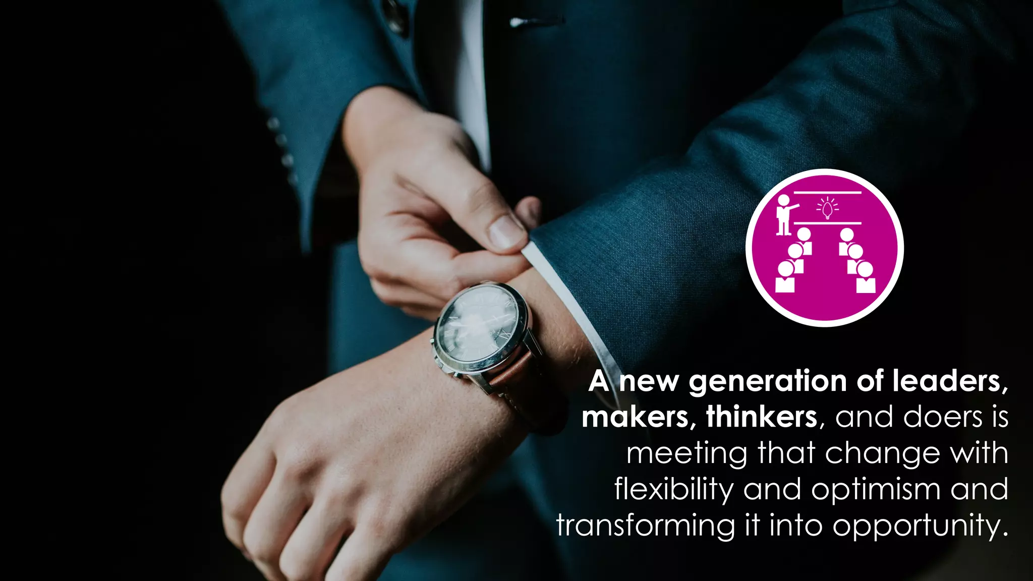 favoriot
A new generation of leaders,
makers, thinkers, and doers is
meeting that change with
flexibility and optimism and
transforming it into opportunity.
 