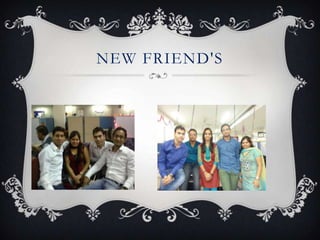 NEW FRIEND'S
 