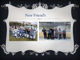 New Friend's
 
