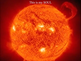 This is my SOUL 