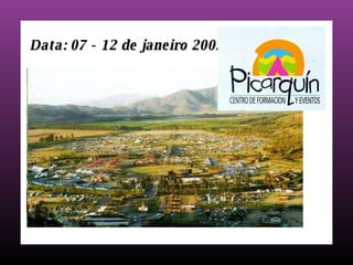 Data: 07 - 12 de janeiro 2002  