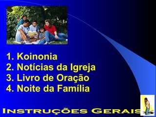 Koinonia Notícias da Igreja Livro de Oração Noite da Família Instruções Gerais 
