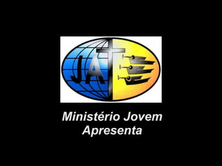 Ministério Jovem Apresenta 