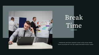 Collaboratively administrate empowered markets via plug and play networks.
Dynamic procrastinate B2C users after installed base benefits dramatic visualize.
Break
Time
 