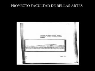 PROYECTO FACULTAD DE BELLAS ARTES 