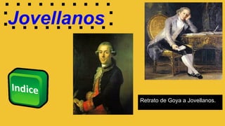 Jovellanos
Retrato de Goya a Jovellanos..
 