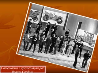 Comentários e apresentação por Renato Cardoso 