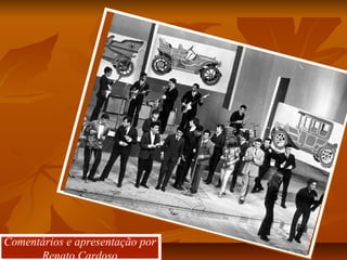 Comentários e apresentação porComentários e apresentação por
Renato Cardoso
 