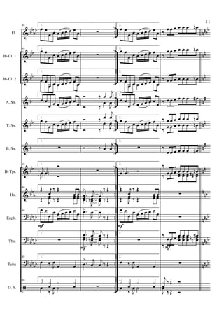&
&
&
&
&
&
&
&
?
?
?
ã
bb
bb
bb
bb
b
bb
b
bb
bbb
bbbb
bbbb
bbbb
..
..
..
..
..
..
..
..
..
..
..
..
nnbb
nn
nn
n
#
nn
n#
nn
nnb
nnbb
nnbb
nnbb
Fl.
Bb Cl. 1
Bb Cl. 2
A. Sx.
T. Sx.
B. Sx.
Bb Tpt.
Hn.
Euph.
Tbn.
Tuba
D. S.
48 1.
œ œ
œ œ œ œ œ œ œ
œ
48 1.
œ œ
œ œ œ œ œ œ œ œ
1.
œ œ
œ œ œ œ œ œ œ
œ
œ œ
œ œ œ
œ
œ
1.
œ œ
œ œ œ œ œ œ œ
œ
1.
œ œ
œ œ œ œ œ œ œ œ
1.
∑
48 1.
j
œ .œ
Ó
J
œ .œ Ó
48 1.
Œ j
œ
‰ Œ
œ œ
Œ J
œœ ‰ Œ
œœ œœ
48 1.œ œ
œ
œ œ œ œ œ œ
œ
1.
∑
48 1.
œ ‰ J
œ
œ œ
48 1.
x xœ x xœœ
‰ J
œ ˙
F
∑
∑
∑
Ó ‰ œ
j
œ
Ó ‰
œ
J
œ
Ó ‰ œ
j
œ
Ó ‰
œ
J
œ
Ó ‰ œ
j
œ
∑
.œ
>
j
œ
j
œ
‰ Œ
..œœ
>
J
œœn
J
œœ ‰ Œ
.œ>
J
œ
J
œ
‰ Œ
.œ
>
j
œ
j
œ ‰ Œ..œœ>
J
œœn
J
œœ
‰ Œ
.œ
> j
œ
j
œ ‰ Œ
∑
F
2.
œ œ
œ œ œ œ œ œ œ
œ
2.
œ œ
œ œ œ œ œ œ œ œ
2.
œ œ
œ œ œ œ œ œ œ
œ
œ œ
œ œ œ
œ
œ
2.
œ œ
œ œ œ œ œ œ œ
œ
2.
œ œ
œ œ œ œ œ œ œ œ
2.
∑
2.
j
œ .œ Ó
2.
Œ j
œ
‰ Œ
œ œ
Œ J
œœ ‰ Œ
œœ œœ
2.œ œ
œ
œ œ œ œ œ œ
œ
2.
∑
2.
œ ‰ J
œ
œ œ
2.
x xœ x xœœ
‰ J
œ ˙
F
‰ œœ œ œ œ œ œn
‰
œœ œ œ œ œ œn
‰ œœ œ œ œ œ œn
‰ œœ œ œ œ œ œ#
‰ œœ œ œ œ œ œn
‰
œœ œ œ œ œ œn
‰
œœ œ œ œ œ œ#
‰
œœ œ œ œ œ œn
‰ œœ œ œœ œœ œœ œœ##
∑
∑
‰ œœ œ œ œ œ œ#
‰
œœ œ œœ œœ œœ œœnn
∑
j
xœ
‰ Œ Ó
J
œ
‰ Œ Ó
F
11
 