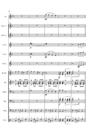 &
&
&
&
&
&
&
&
?
?
?
ã
bbb
b
b
b
b
bb
bbb
bbb
bb
b
Fl.
Bb Cl. 1
Bb Cl. 2
A. Sx.
T. Sx.
B. Sx.
Bb Tpt.
Hn.
Euph.
Tbn.
Tuba
D. S.
16
∑
16
∑
∑
∑
∑
∑
16
œ œ
J
œ œ J
œ
16
Œ
œ œ
‰
œ ‰ œ
Œ
œœn œœ ‰
œœ ‰
œœ
16
∑
∑
16
œ ‰ J
œ œ œ
16
x x
œ
x x
œœ
‰ J
œ ˙
∑
∑
∑
w#w
wwn
∑
œ œ
J
œ œ
J
œ
Œ
œ œ
‰
œ ‰ œ
Œ
œœn œœ ‰
œœ ‰
œœ
wn
∑
œ ‰ J
œ œ œ
x x
œ
x x
œœ
‰ J
œ ˙
p
p
œ œ œ œ
∑
∑
ww
œ œ œ œ
∑
w
Œ
œ œ
‰
œ ‰ œ
Œ
œœ œœ ‰
œœ ‰
œœ
œ œ œ œ
∑
œ ‰ J
œ œ œ
x x
œ
x x
œœ
‰ J
œ ˙
F
F
F
∑
∑
∑
∑
∑
∑
œ œ
Œ
œ œ
3
œœ œœ Œ
œœ œœ
3
œ œ
Ó
œœ œœ Ó
œ œ
Ó
œ œ Œ œ œ
3
œœ œœ
Œ
œœ œœ
3
œ œ Ó
œ œ
Œ
œ œ
3
œ œ
Œ
œ œ
3
f
f
∑
∑
∑
Ó œ œ œ
3
Ó œ œ œ
3
Ó
œ œ œ
3
˙ Ó
˙˙
Ó
Œ
œ œ
‰
œ ‰ œ
Œ œœ œœ ‰ œœ ‰ œœ
∑
˙ Ó˙˙
Ó
œ ‰ J
œ œ œ
x x
œ
x x
œœ
‰ J
œ ˙
F
4
 