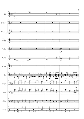 &
&
&
&
&
&
&
&
?
?
?
ã
bb
b
b
b
b
b
bb
bbb
bbb
bb
b
Fl.
Bb Cl. 1
Bb Cl. 2
A. Sx.
T. Sx.
B. Sx.
Bb Tpt.
Hn.
Euph.
Tbn.
Tuba
D. S.
30 w
30
∑
∑
∑
∑
w
30
∑
30 Œ
œ œ
‰
œ ‰ œ
Œ œœ œœ ‰ œœ ‰ œœ
30 .œ
J
œ œ œ
.œ j
œ œ œ.œ
J
œ œ œ
30
œ ‰ J
œ œ œ
30
x xœ x xœœ
‰ J
œ ˙
p
wn
∑
∑
∑
∑
w
∑
Œ
œ œ
‰
œ ‰ œ
Œ œœnb œœ ‰ œœ ‰ œœ
.œ
J
œ œ œ
.œ j
œ œ œ.œ
J
œ œ œ
œ ‰ J
œ
œn œ
x xœ x xœœ
‰ J
œ ˙
.˙
Œ
∑
∑
∑
∑
.˙
Œ
∑
Œ
œ œ
‰
œ ‰ œ
Œ
œœ œœ ‰
œœ ‰
œœ
.œ
J
œ œ œ
.œ j
œ œ œ.œ
J
œ œ œ
œ ‰ J
œ œ œ
x xœ x xœœ
‰ J
œ ˙
∑
∑
∑
∑
˙# ˙
˙# ˙
∑
Œ
œ# œ
‰
œn ‰ œ
Œ
œœ## œœ ‰
œœnn ‰ œœ
œ
œ œ œ œ
œ
œ œ œ œœ
œ œ œ œ
œn ‰ j
œ œb œ
x xœ x xœœ
‰ J
œ ˙
p
p
7
 