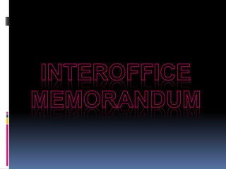 Inter Office memo. | PPTX