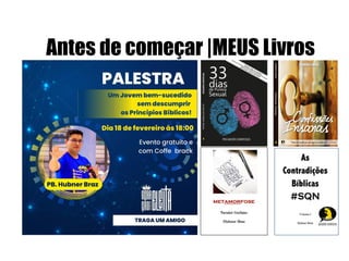Antes de começar |MEUS Livros
 