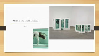 Mother and Child Divided
1993
 