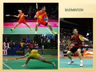 BADMINTON
 