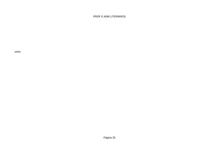 PROF E ADM LITERÁRIOS
Página 25
a dos professores
 