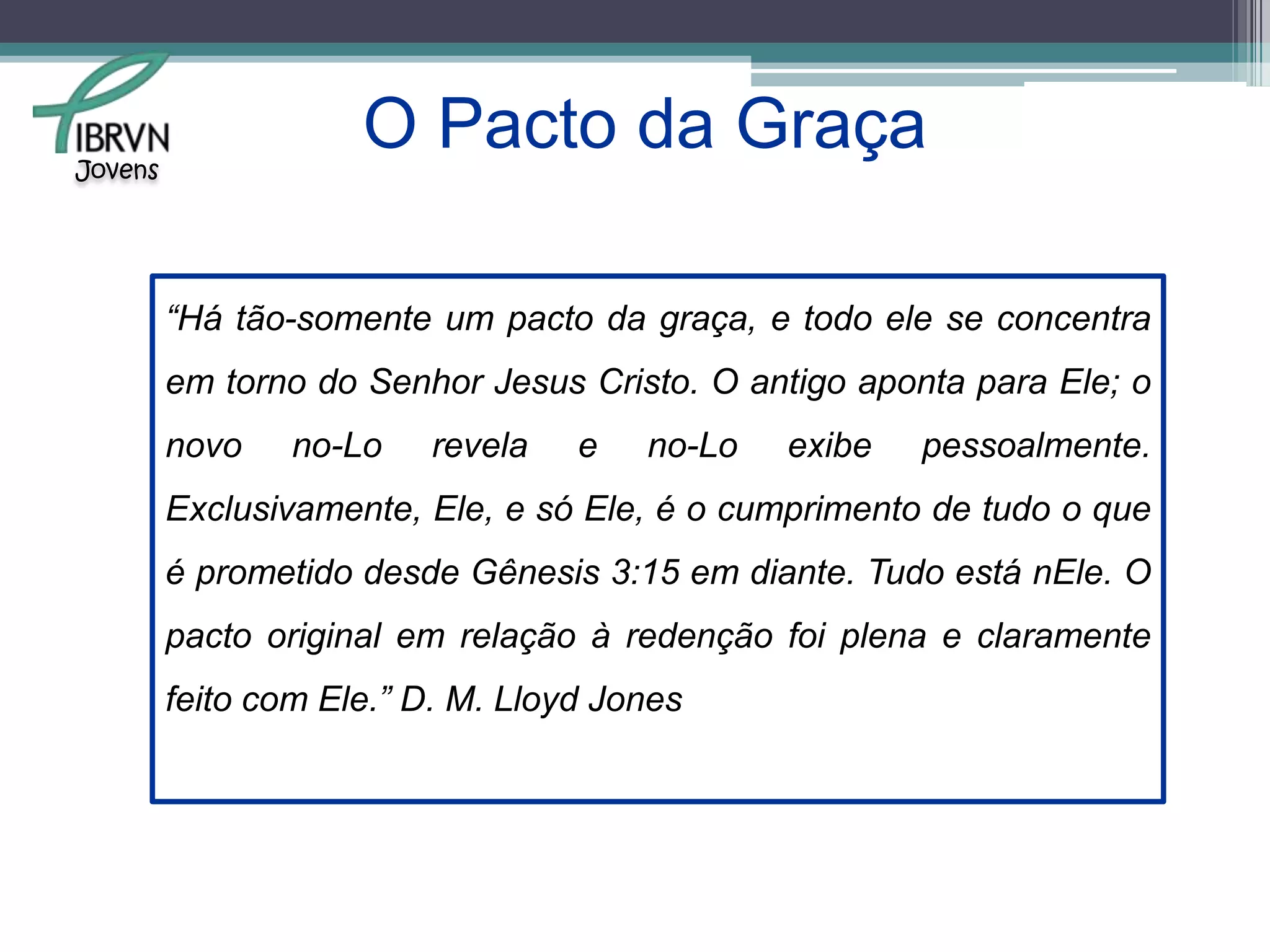 O Pacto da Graça Analisando Gênesis 3:15:Deus pois inimizade entre o homem e o diabo, para que pudesse haver algum tipo de amizade entre Deus e o homem;