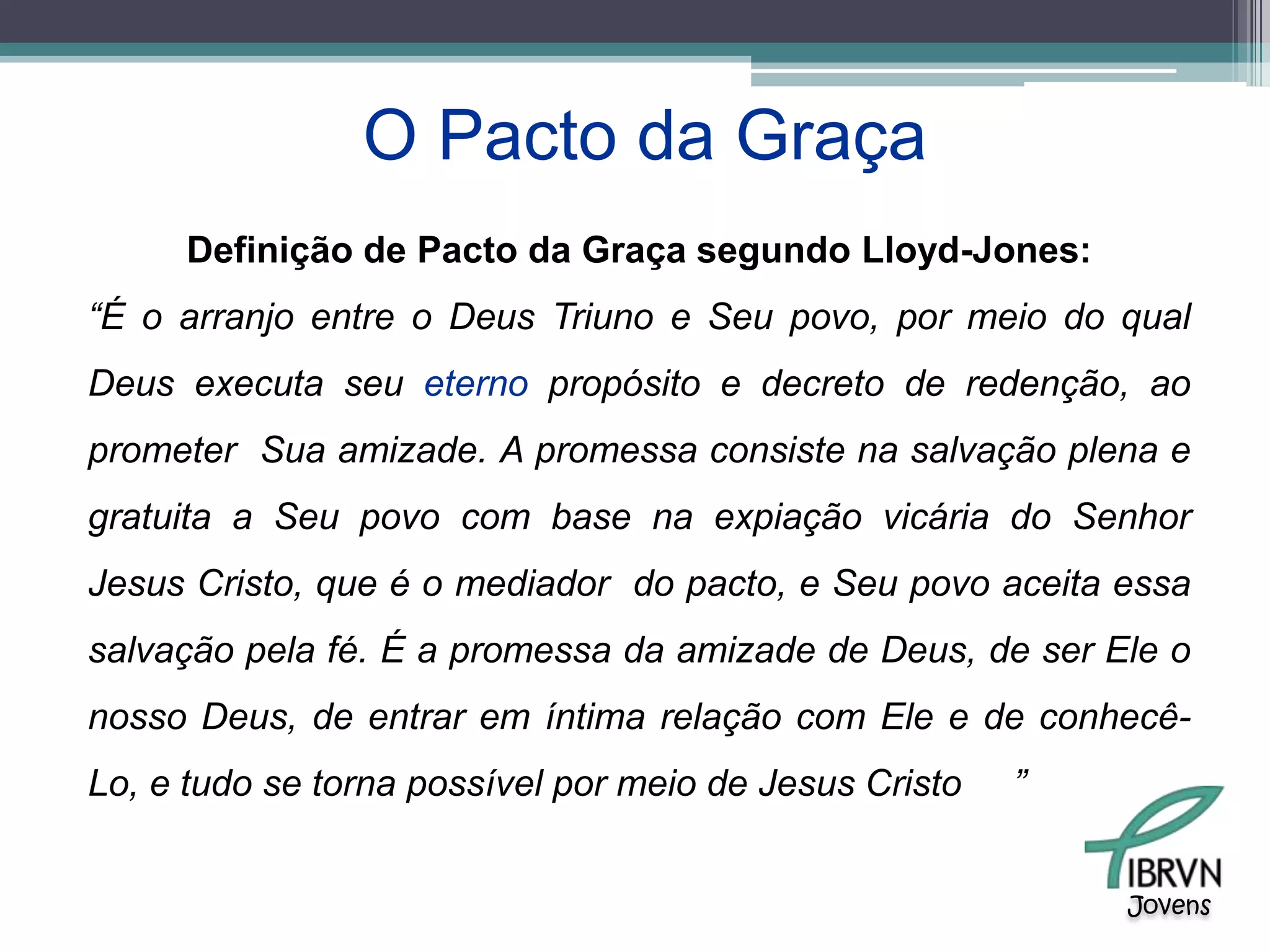 Gênesis 2:16 – 17.O pacto das obras teve fim em Gn 3:14, devido ao homem e a mulher terem desobedecido e, portanto, quebrado o pacto que tinham com Deus.Jovens