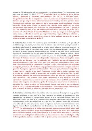 atrasados. A Bíblia, porém, adverte contra o ativismo e imediatismo: “[...] o que se apressa
com seus pés peca” (Pv 19.2)....