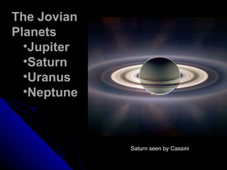[object Object],[object Object],[object Object],[object Object],[object Object],Saturn seen by Cassini  