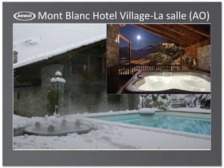 Mont Blanc Hotel Village-La salle (AO)
 