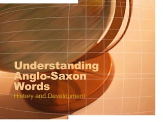 Understanding Anglo-Saxon Words History and Development 
