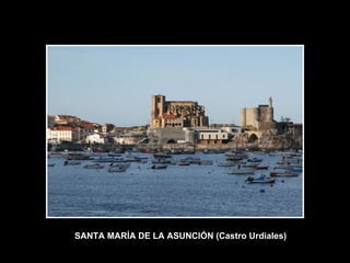 SANTA MARÍA DE LA ASUNCIÓN (Castro Urdiales)