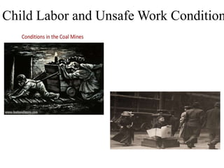 Child Labor and Unsafe Work Condition
 