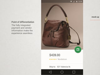 mock up 
Point of differentiation 
The fully integrated payment and vendor information make the experience seamless.  