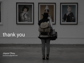 Joyce Choujoyceschou@gmail.com 
thank you 