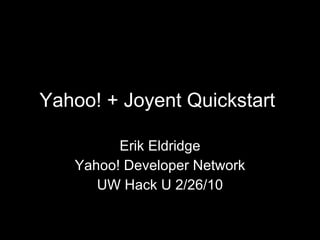 Yahoo! + Joyent Quickstart  Yahoo! Developer Network 