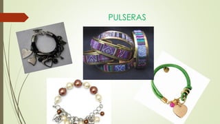 PULSERAS
 