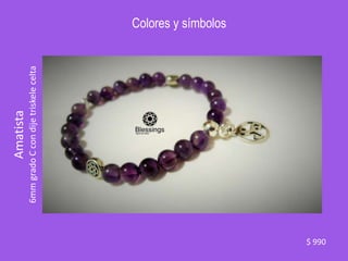 Colores y símbolos
Amatista
6mm
grado
C
con
dije
triskele
celta
$ 990
 