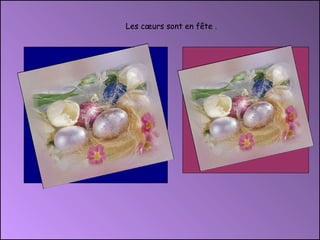 Les cœurs sont en fête . 