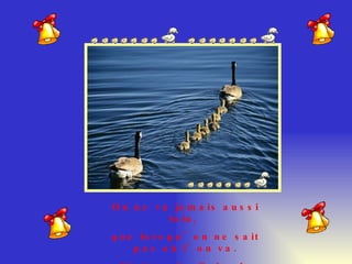 On ne va jamais aussi loin,  que lorsqu’on ne sait pas où l’on va. Christophe Colomb. 