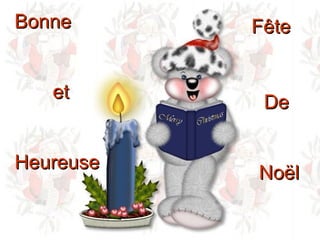 Bonne et Heureuse De Fête Noël