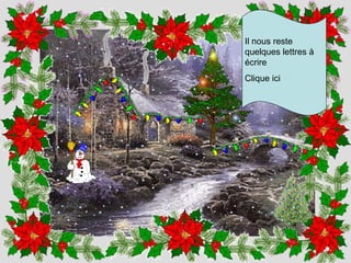 Il nous reste quelques lettres à écrire Clique ici