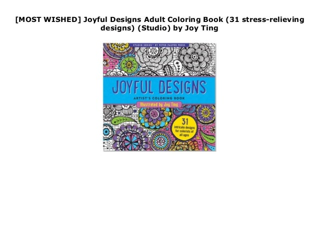 [MOST WISHED] Joyful Designs Adult Coloring Book (31 stress-relieving ...