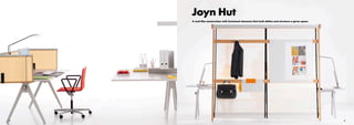 22 23
Joyn Hut
A roof-like construction with functional elements that both define and structure a given space.
 