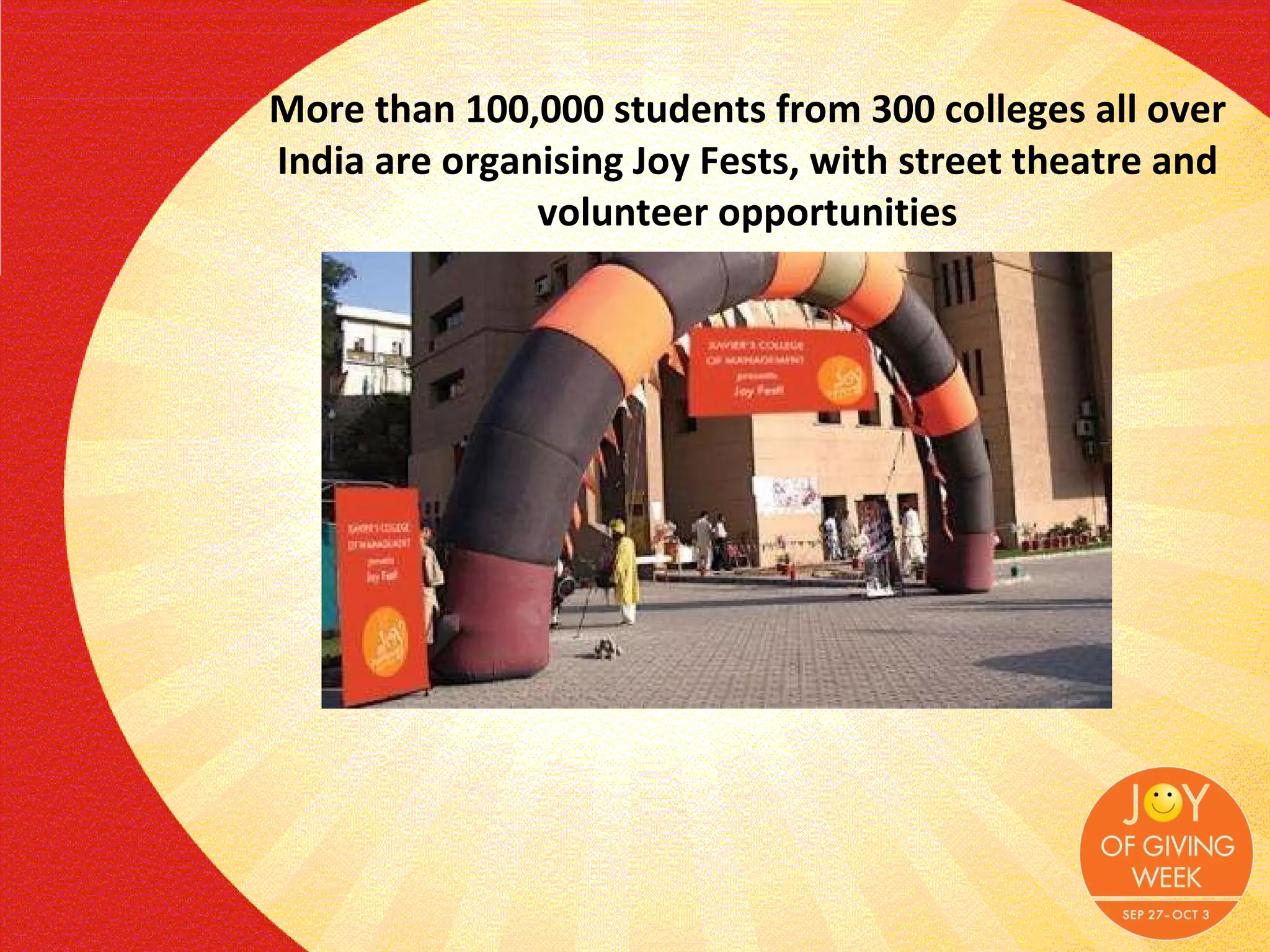 More than 100,000 students from 300 colleges all over India are organising Joy Fests, with street theatre and volunteer opportunities 