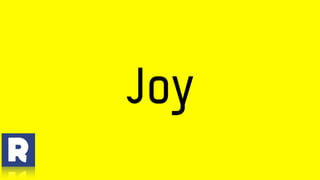 Joy
 