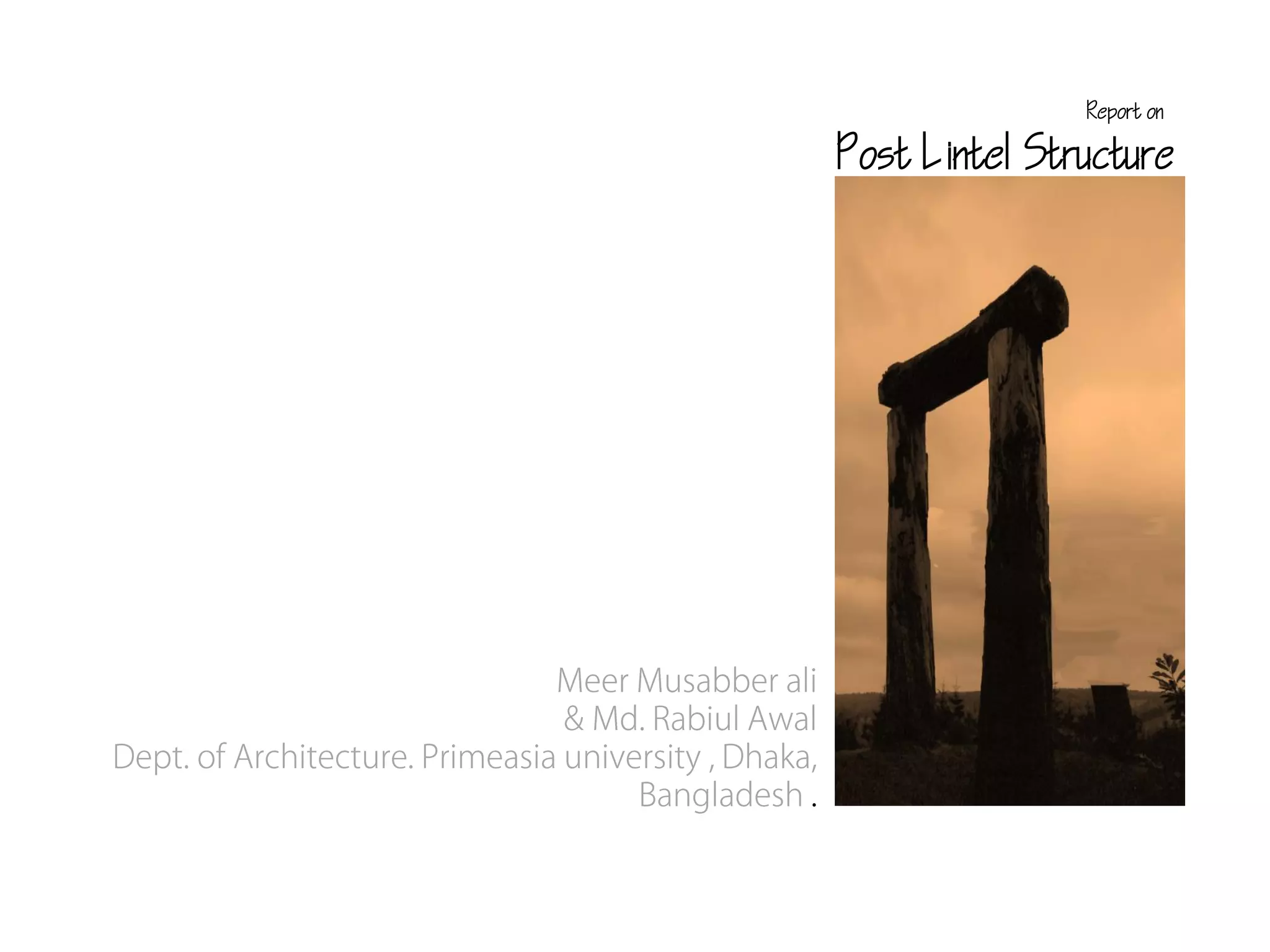 Report on
Post Lintel Structure
 