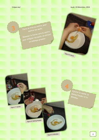 Crêpes Joy! Jeudi, 19 Décembre, 2014
4
 