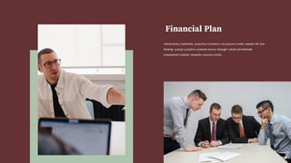 Financial Plan
Interactively coordinate proactive commerce via process centric outside the box
thinking pursue scalable customer service through collab administrate
empowered markets networks process centric.
 