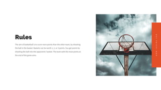Rules
The aim of basketball is to score more points than the other team, by shooting
the ball in the basket. Baskets can be worth 1, 2, or 3 points. You get points by
shooting the ball into the opponents' basket. The team with the most points at
the end of the game wins.
W
W
W
.
J
O
Z
E
M
A
.
C
O
M
 