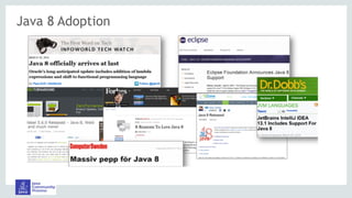 Java 8 Adoption
 